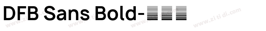 DFB Sans Bold字体转换